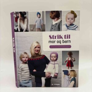 Charlott Pettersen: Strik til mor og barn - fra retro-kjoler til moderne sweatre