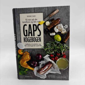 Signe Gad: GAPS-kogebogen - Få styr på din tarmflora og bliv rask