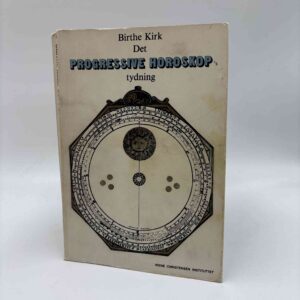 Birthe Kirk: Det progressive horoskops tydning