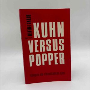 Steve Fuller: Kuhn versus Popper - Kampen om videnskabens sjæl