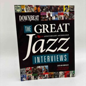 DownBeat - The Great Jazz Interviews | 75th Anniversary Jazz Anthology Book