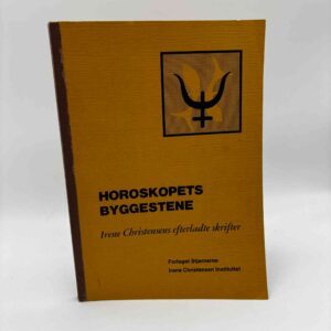 Birthe Kirk (red.): Horoskopets byggestene - Irene Christensens efterladte skrifter