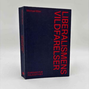 Michael Böss: Liberalismens vildfarelser - Forsvar for folkestyret