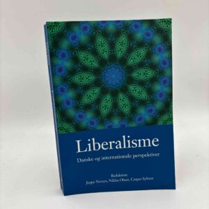 Jeppe Nevers, Niklas Olsen og Casper Sylvest (red.): Liberalisme - danske og internationale perspektiver