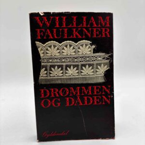 William Faulkner: Drømmen og dåden