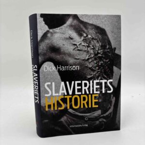 Dick Harrison: Slaveriets historie
