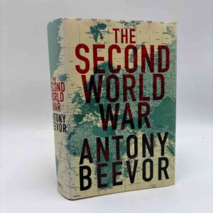 Antony Beevor: The Second World War