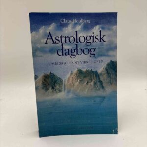 Claus Houlberg: Astrologisk dagbog. Omrids af en ny virkelighed (bind 1)