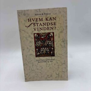 Notto R. Thelle: Hvem kan standse vinden? - vandringer i grænseland mellem Øst og Vest - signeret