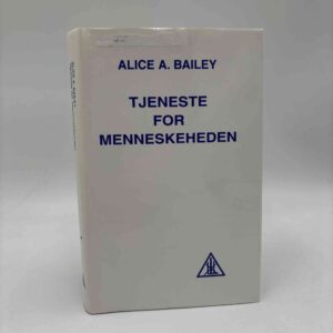 Alice A. Bailey: Tjeneste for menneskeheden