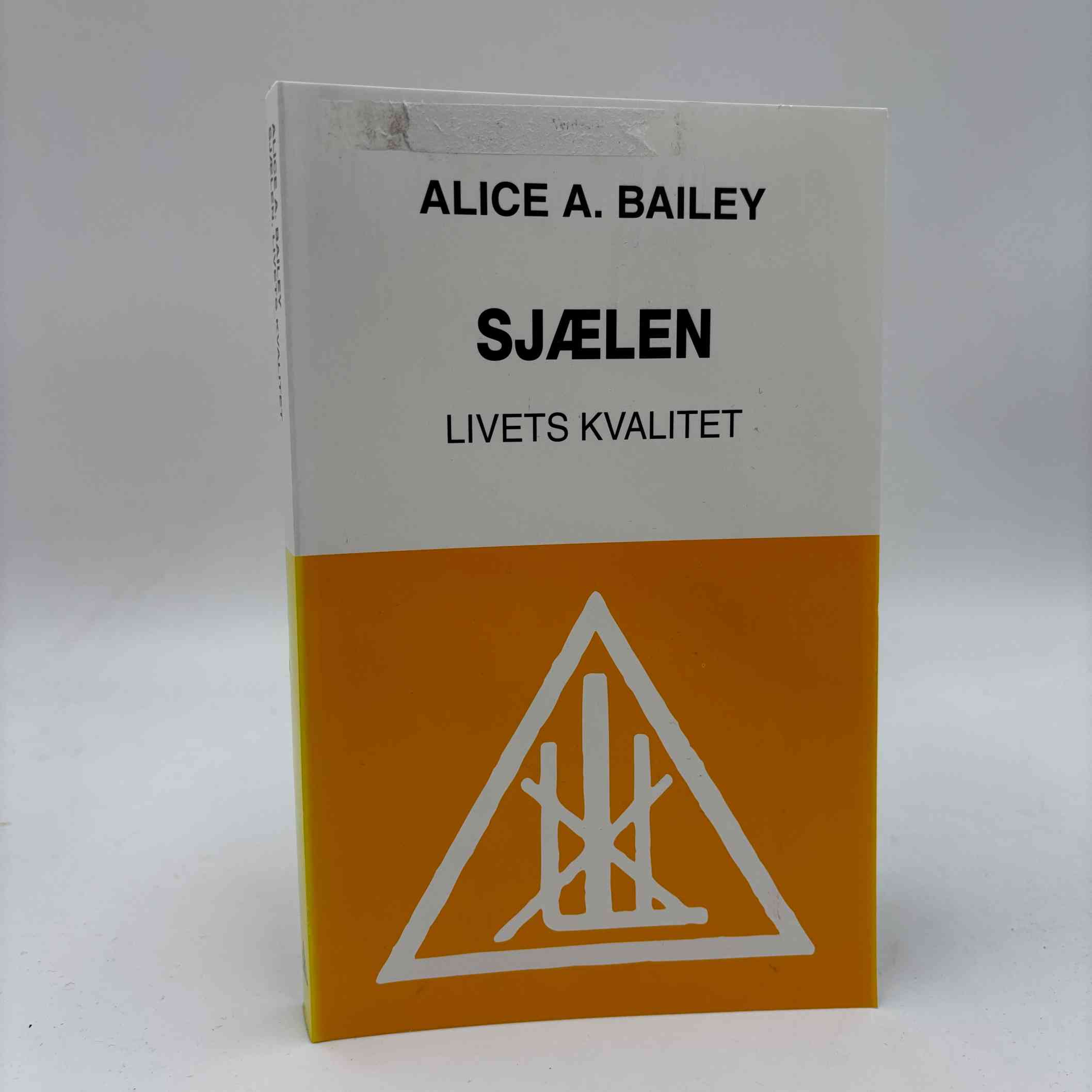 Alice A. Bailey: Sjælen - livets kvalitet