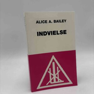 Alice A. Bailey: Indvielse - menneskelig og solar