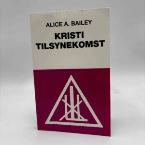 Alice A. Bailey: Kristi tilsynekomst