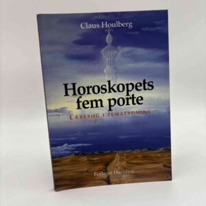 Claus Houlberg: Horoskopets fem porte - lærebog i tematydning
