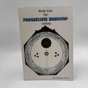 Birthe Kirk: Det progressive horoskops tydning