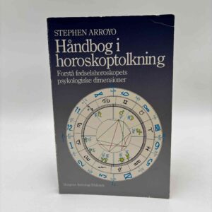 Stephen Arroyo: Håndbog i horoskoptolkning