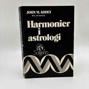 John M. Addey: Harmonier i astrologi - en introduktionslærebog til en ny forståelse af en gammel videnskab