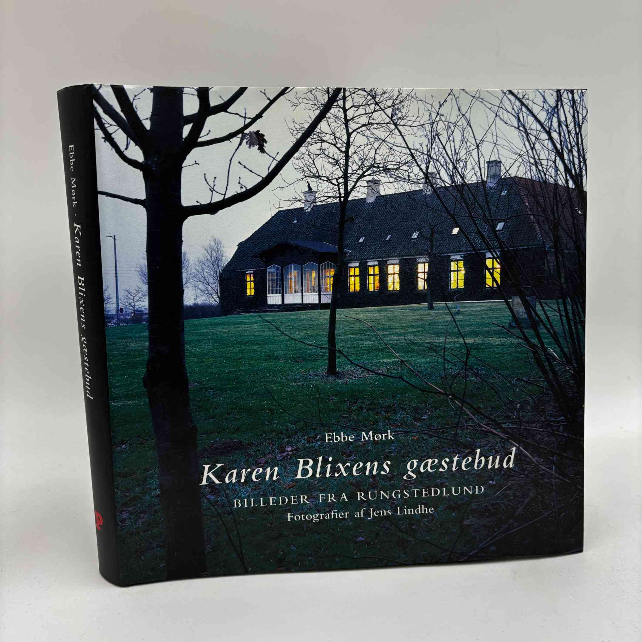 Ebbe Mørk: Karen Blixens gæstebud - billeder fra Rungstedlund