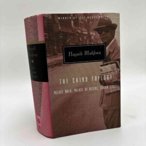 Naguib Mahfouz: The Cairo Trilogy // Palace Walk, Palace of Desire, Sugar Street