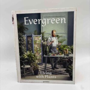 Evergreen - Living with plants