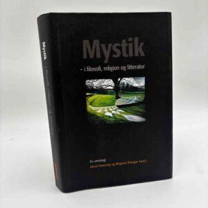 Aksel Haaning og Magnus Riisager (red.): Mystik - i filosofi, religion og litteratur
