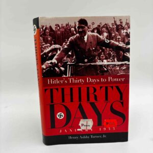 Henry Ashby Turner: Hitler's Thirty Days